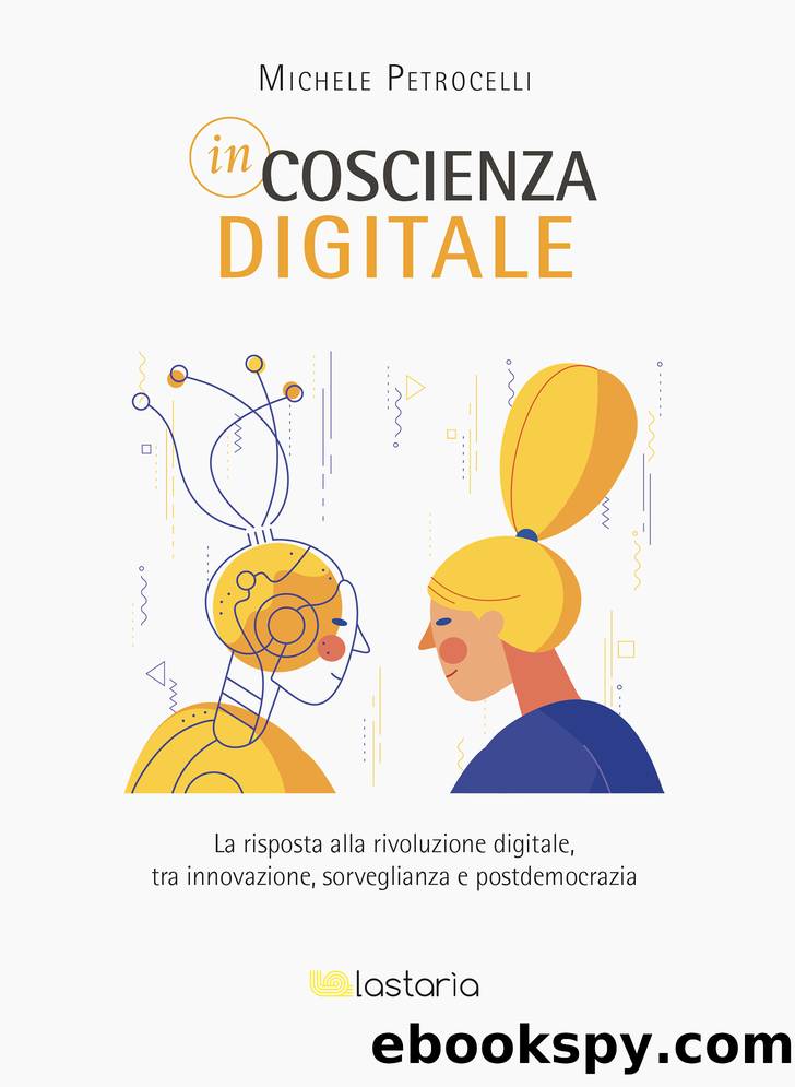 Incoscienza digitale. La risposta alla Rivoluzione digitale by Michele Petrocelli