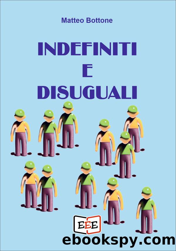 Indefiniti e disuguali by Matteo Bottone