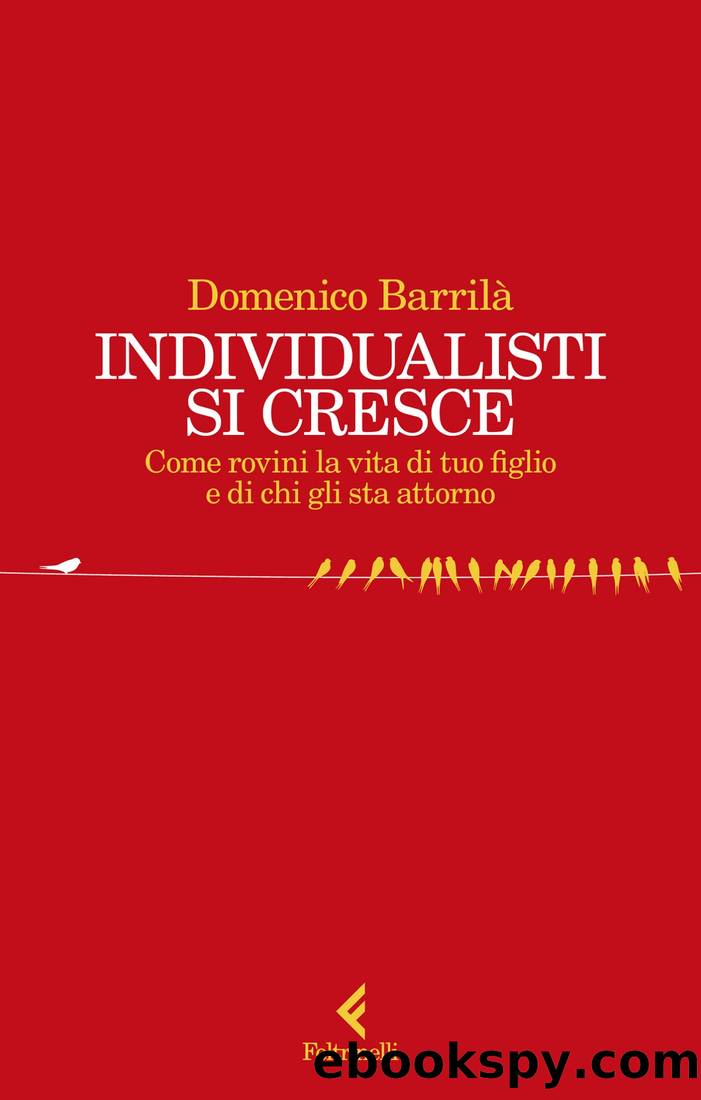 Individualisti si cresce by Domenico Barrilà