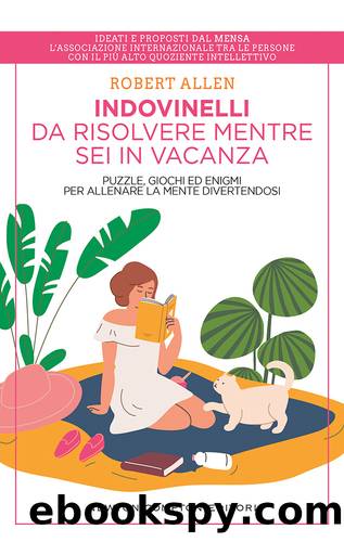 Indovinelli da risolvere mentre sei in vacanza by Robert Allen