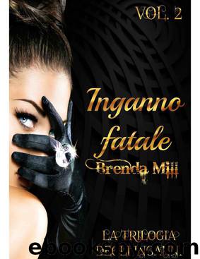 Inganno fatale (La trilogia degli inganni #2) by Brenda Mill