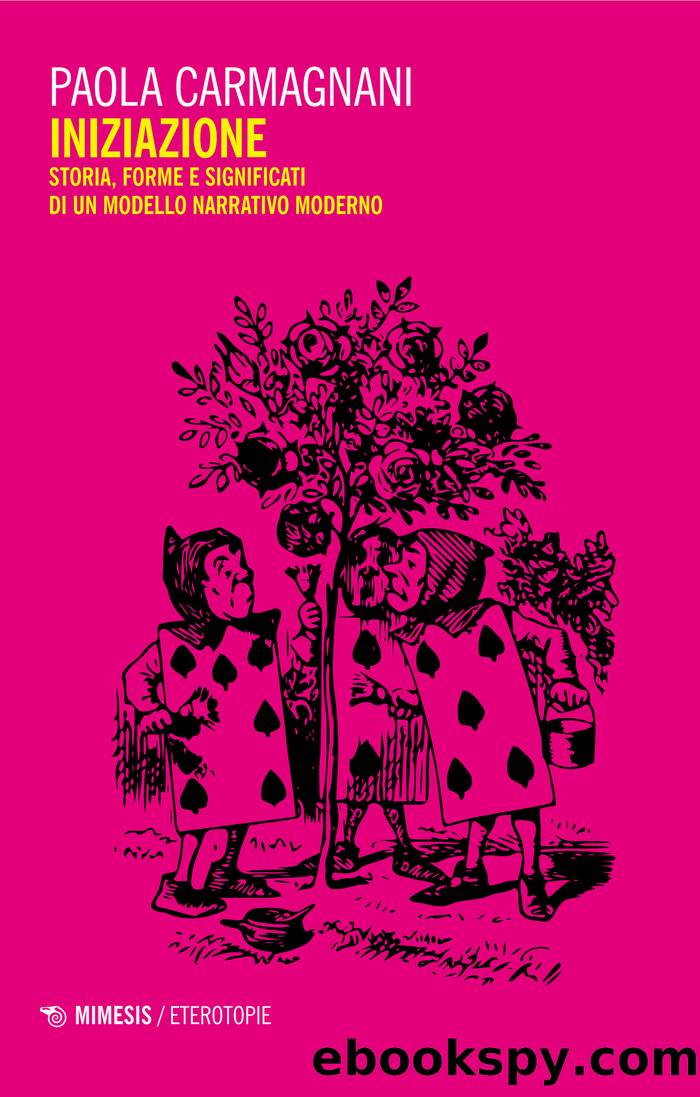 Iniziazione. Storia, forme e significati di un modello narrativo moderno by Paola Carmagnani