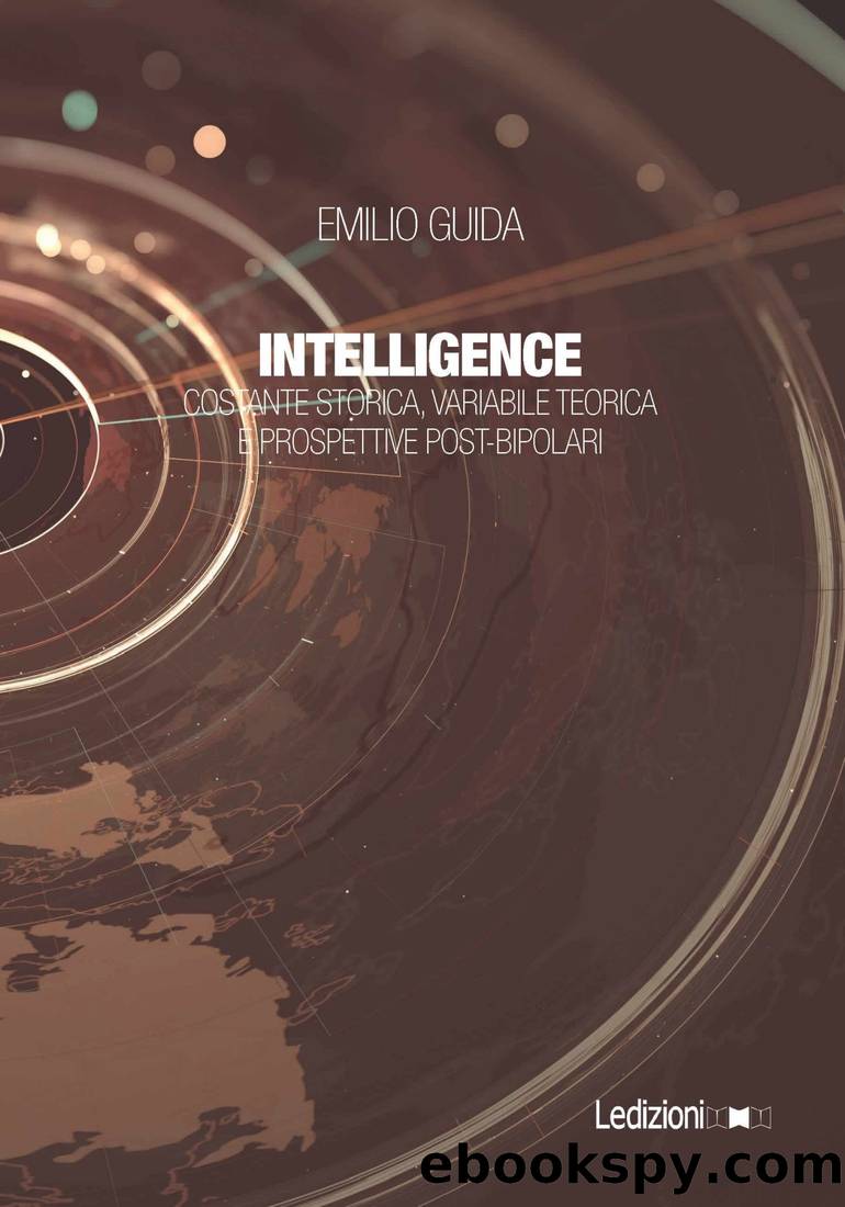 Intelligence. Costante storica, variabile teorica e prospettive post-bipolari by Emilio Guida