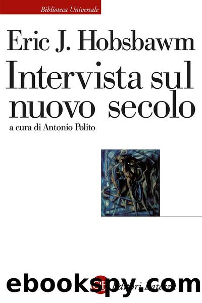 Intervista sul nuovo secolo by Eric J. Hobsbawm & Antonio Polito