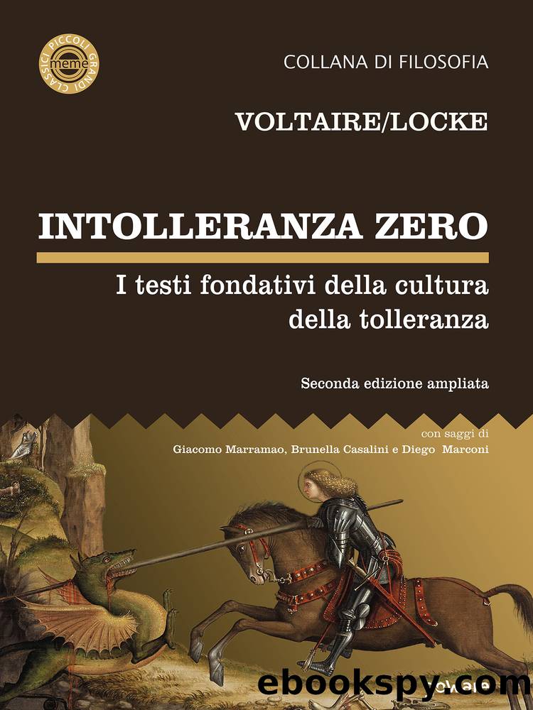 Intolleranza zero. I testi fondativi della cultura della tolleranza by Voltaire - Locke