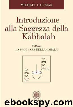 Introduzione alla Saggezza della Kabbalah (Italian Edition) by Michael Laitman