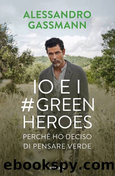 Io e i Green Heroes by Alessandro Gassmann