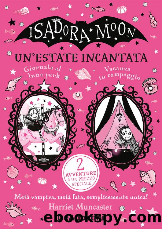 Isadora Moon. Un'estate incantata by Harriet Muncaster