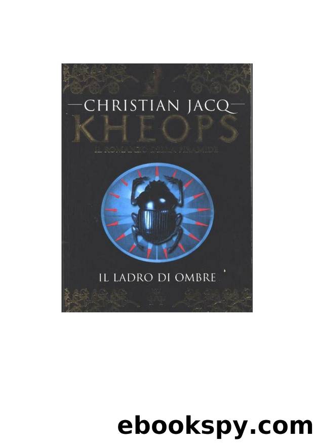Jacq Christian - Il romanzo di Kheops vol.3 - Il Ladro Di Ombre (1998) by Jacq Christian