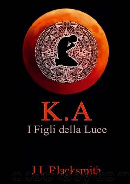 K.A.: I figli della luce (Italian Edition) by Joe I. Blacksmith