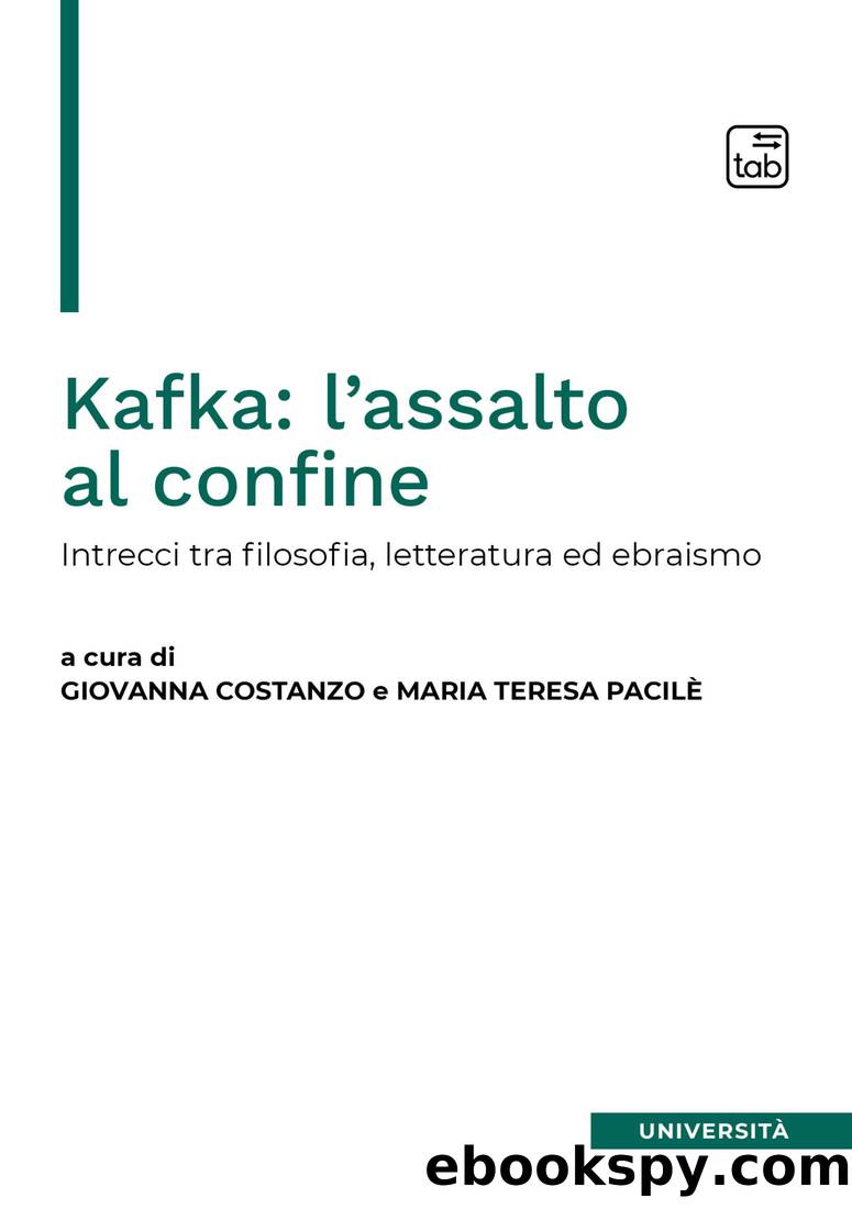 Kafka: lâassalto al confine by Giovanna Costanzo & Maria Teresa Pacil