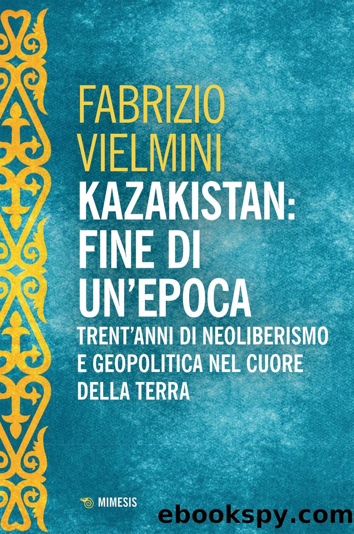 Kazakistan: fine di un'epoca by Fabrizio Vielmini