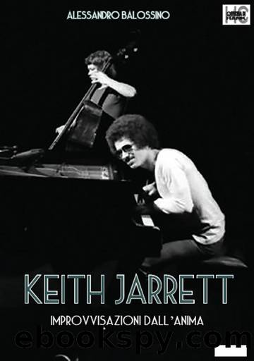 Keith Jarrett. Improvvisazioni dall'anima by Alessandro Balossino