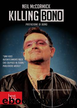 Killing Bono by Neil McCormick