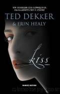 Kiss by Ted Dekker & Erin Healy