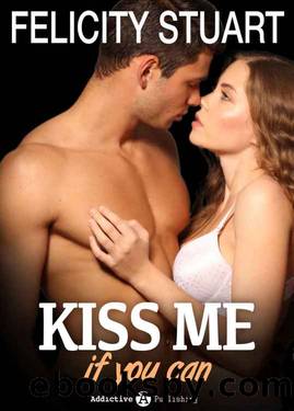 Kiss me if you can â 3 (Versione Italiana ) (Italian Edition) by Felicity Stuart