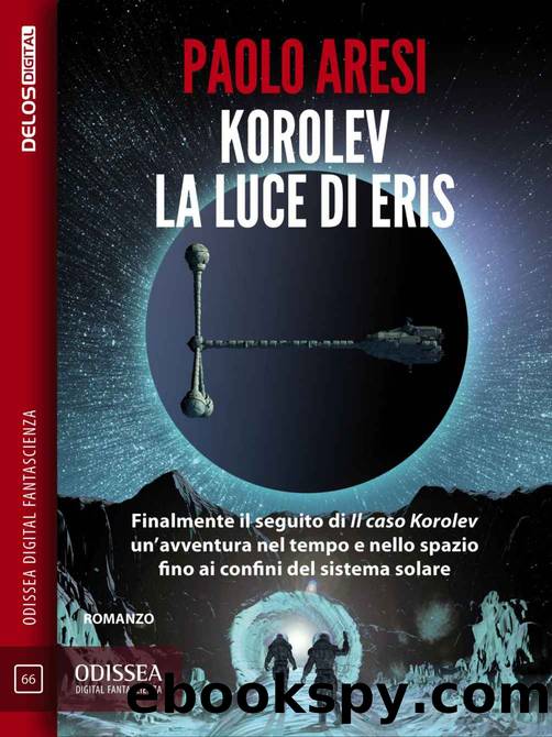 Korolev, la luce di Eris by Paolo Aresi