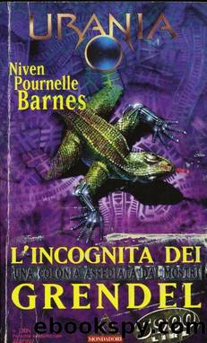 L' incognita dei Grendel by Larry Niven Jerry Pournelle Steven Barnes