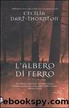 L'Albero Di Ferro by Dart-Thornton Cecilia