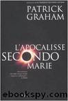 L'Apocalisse secondo Marie by Patrick Graham & Narrativa Nord