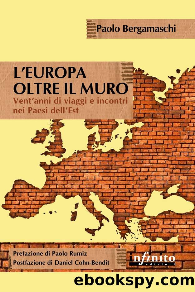 L'Europa oltre il muro: Ventâanni di viaggi e incontri nei Paesi dellâEst by Paolo Bergamaschi