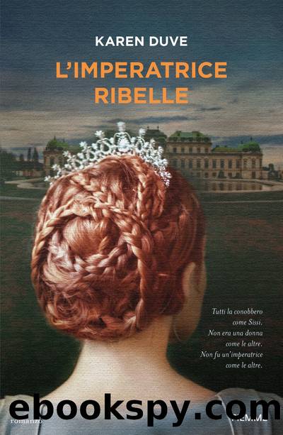 L'Imperatrice ribelle by Karen Duve