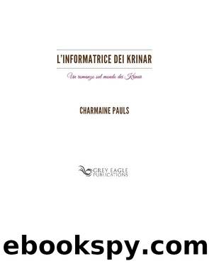 L'Informatrice dei Krinar by Charmaine Pauls