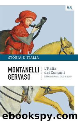L'Italia dei comuni by Roberto Gervaso Indro Montanelli
