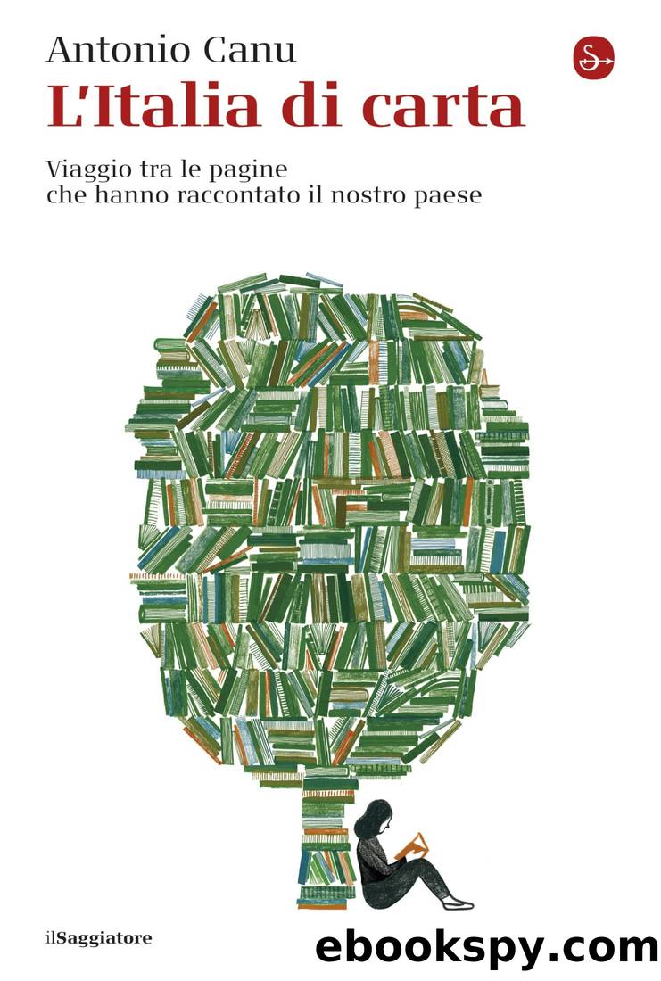 L'Italia di carta. Viaggio tra le pagine che hanno raccontato il nostro paese by Antonio Camu