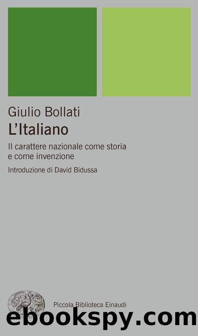 L'Italiano. Il carattere nazionale come storia e come invenzione by Giulio Bollati