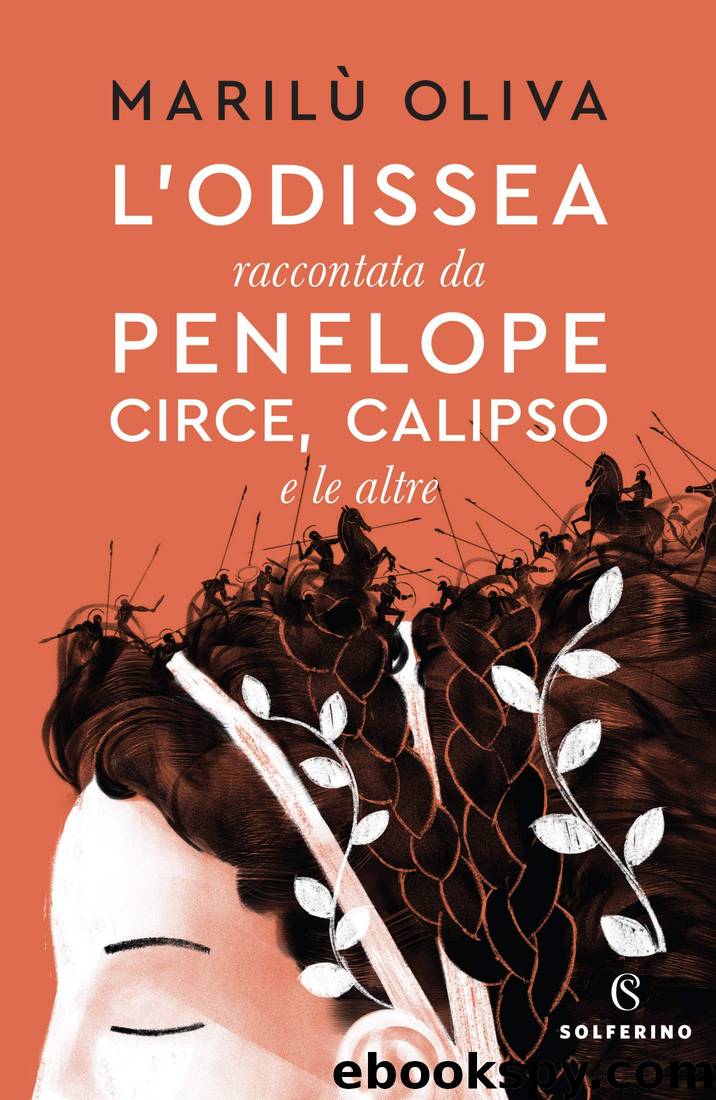 L'Odissea raccontata da Penelope Circe Calipso e le altre by Marilù Oliva