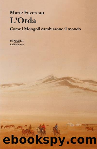 L'Orda. Come i Mongoli cambiarono il mondo by Marie Favereau