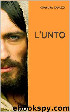 L'UNTO (Italian Edition) by KAKUZO OKAKURA