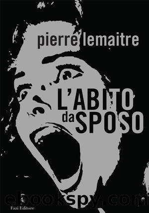 L'abito da sposo by Pierre Lemaitre