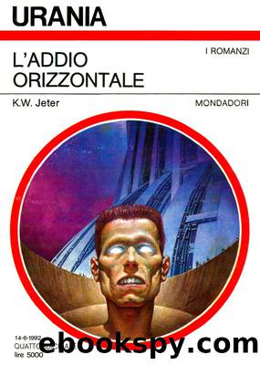 L'addio orizzontale by K.W. Jeter