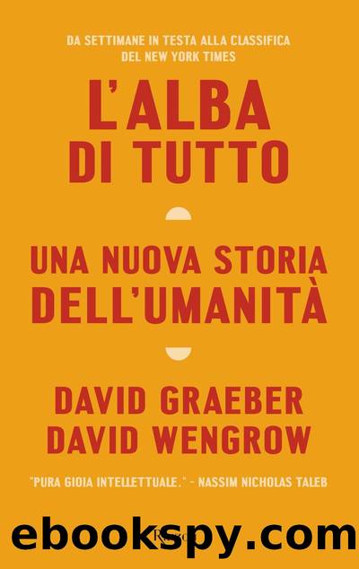 L'alba di tutto by David Graeber & David Wengrow