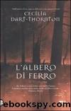 L'albero di ferro by Cecilia Dart Thornton