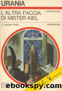 L'altra faccia di mister Kiel by J. Hunter Holly