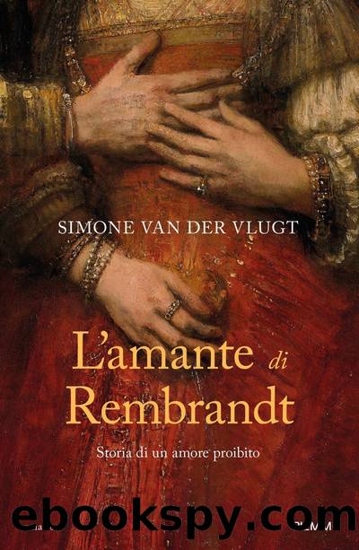 L'amante di Rembrandt by Simone van der Vlugt