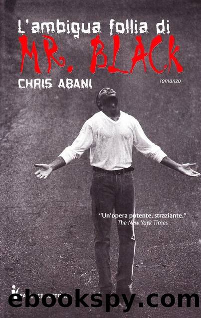 L'ambigua follia di Mr. Black by Chris Abani