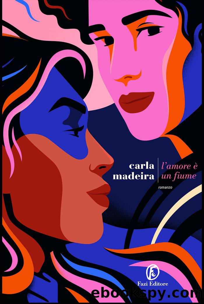 L'amore à¸£à¸ un fiume by Carla Madeira