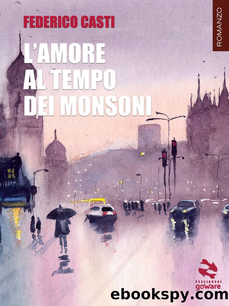 L'amore al tempo dei monsoni by Federico Casti