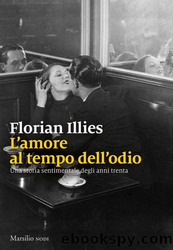 L'amore al tempo dell'odio by Florian Illies