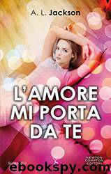 L'amore mi porta da te (Italian Edition) by A.L. Jackson