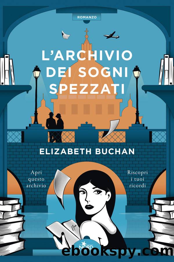 L'archivio dei sogni spezzati by Elizabeth Buchan