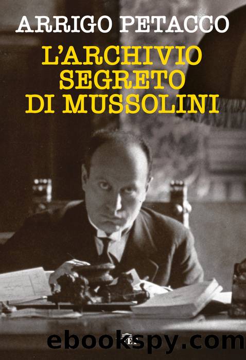 L'archivio segreto di Mussolini by Arrigo Petacco