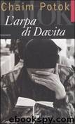 L'arpa di Davita by Chaim Potok