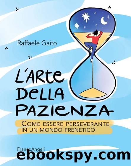 L'arte della pazienza (Italian Edition) by Raffaele Gaito