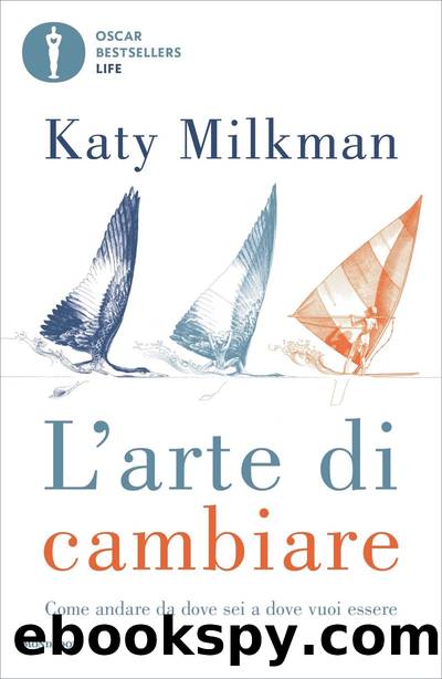 L'arte di cambiare by Katy Milkman