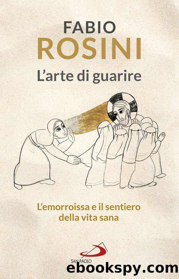 L'arte di guarire (Italian Edition) by Fabio Rosini